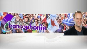 Destination francophonie > 3′ chaque semaine sur TV5MONDE