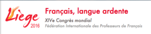 Congrès mondial des professeurs de français > à Liège du 14 au 21 juillet 2016
