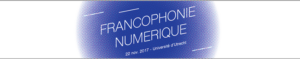 Francophonie numérique. Journée d’étude. Université d’Utrecht le 22 novembre.