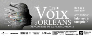 Les Voix d&rsquo;Orléans. Rencontres de la francophonie : du 4 au 6 avril.