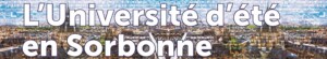 Université d’été en Sorbonne : du 1er au 26 juillet